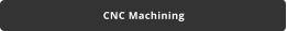 CNC Machining