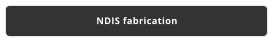 NDIS fabrication