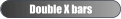 Double X bars